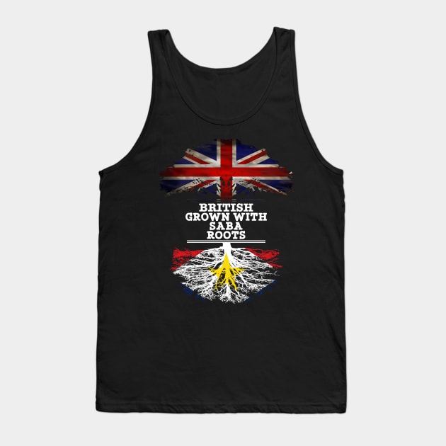 British Grown With Saba Roots - Gift for Saba With Roots From Saba Tank Top by Country Flags